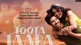 Toota Taara Song | By- Stebin Ben | Kumaar | New Song 2021 | Shivin Narang | Mahima Makwana