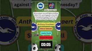 Brighton & Hove Albion FC Trivia Brighton quiz for real fans premier league football seagulls 74