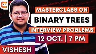 Masterclass on Trees Interview Problem