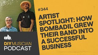 Growing a Band Into a Successful Business (The DIY Musician Podcast, Episode 344)