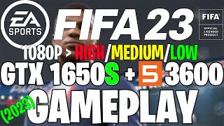 FIFA 23 in 2023 | GTX 1650S 4GB +  Ryzen 5 3600 |