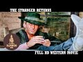 The Stranger Returns - A Man, A Horse, A Gun - HD - Western - Full Movie in English