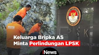 Usut Kematian Janggal Bripka AS, Keluarga Minta Perlindungan LPSK