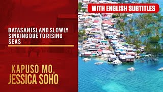 Batasan Island slowly sinking due to rising seas (with English subs) | Kapuso Mo, Jessica Soho