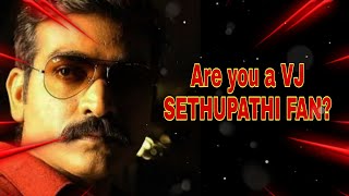 Are you a Vijay Sethupathi fan?? VJ SETHUPATHI SPCL | மக்கள் செல்வன் விஜய் சேதுபதி|  b'day SPCL.....