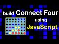 Let's Build Connect Four using JavaScript! - Tutorial