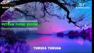 Putham Puthu Boomi ~ THIRUDA THIRUDA ~ A.R.Rahman 🎼 5.1 SURROUND 🎧BASS BOOSTED 🎧 SVP Beats