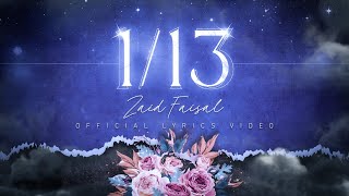 ZAID FAISAL - 1/13 | - زيد فيصل(OFFICIAL LYRICS VIDEO 2024)®