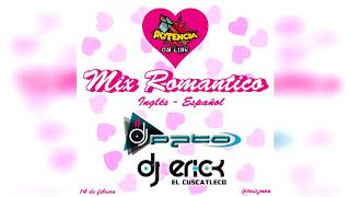 Mix Romantico Igles & Español - Dj Erick El Cuscatleco Ft Pato Vazquez