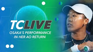 Grading Naomi Osaka's Performance in Her AO Return | Tennis Channel Live