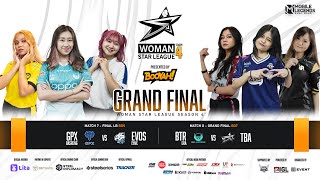 GPX BASRENG VS BELLETRON ERA | GRAND FINAL WOMAN STAR LEAGUE S4 PLAYOFFS DAY 3