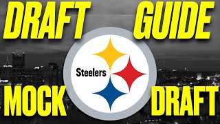 Pittsburgh Steelers DRAFT GUIDE \u0026 7 Round Mock Draft 2025