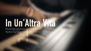In Un'Altra Vita - Ludovico Einaudi \\ Jacob's Piano