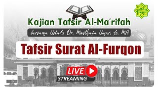 [LIVE] KAJIAN TAFSIR SURAT AL-FURQAN AYAT  51-55 Ustadz Dr. KH. Musthafa Umar, Lc. MA (07/02/2023)