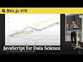 Developing JS for Data Science tasks by Charunthon Limseelo