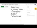 Designing BigQuery Table Schemas for Redshift Professionals