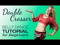 How to Belly Dance at Home BEGINNER TUTORIAL (Double Crosser) - Jensuya Belly Dance