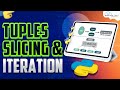 Python Tuples Slicing and Iteration - Explained with Example | Python Full Course For Beginners