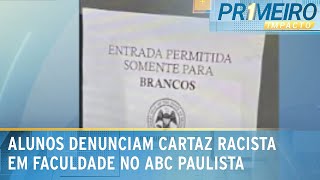 'Somente para brancos': estudantes denunciam placa racista em faculdade | Primeiro Impacto(20/11/24)