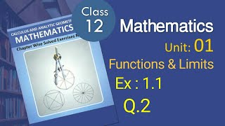 12th math - Unit 1 ,Exercise 1.1, Question no 2 - Funtions & limits -2nd year Math