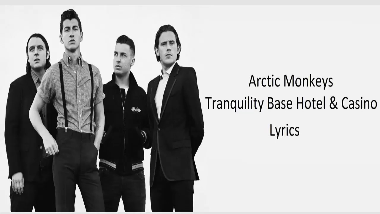 Arctic Monkeys – Tranquility Base Hotel Casino Lyrics - YouTube