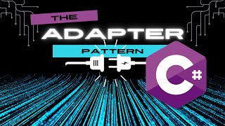 C# Adapter Pattern Explained: Easy-to-Follow Tutorial for Beginners