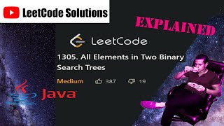 LeetCode 1305. All Elements in Two Binary Search Trees Solution Explained - Java