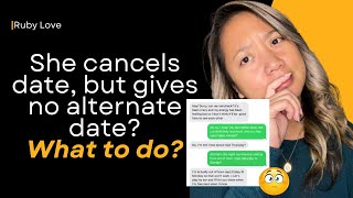 She cancels date, but gives no alternate date. What to do?