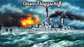 Unser Flaggschiff Marsch