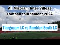 Tlangnuam LC vs Ramhlun South LC