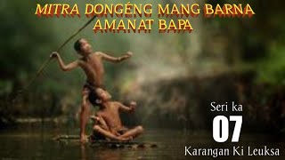 Dongeng Mang Barna Amanat Bapa Seri ka 07