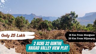 Raigad Fort View, Valley View 2 Acre 32 Gunthe Agriculture Land Only- 25 Lac! Resort,Tourism Project