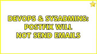 DevOps & SysAdmins: Postfix will not send emails