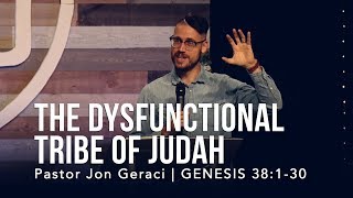 Genesis 38:1-30, The Dysfunctional Tribe Of Judah