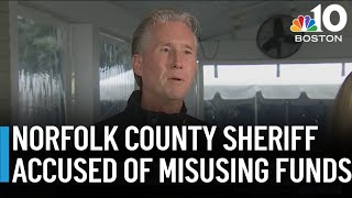 Norfolk County sheriff accused of misusing campaign funds