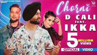 CHORNI  (OFFICIAL VIDEO) D CALI Ft IKKA | Showkidd | Teena Chhetri | Latest Punjabi Song 2020