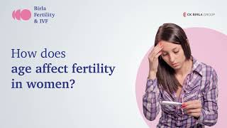 How does Age Affect Fertility | Birla Fertility & IVF