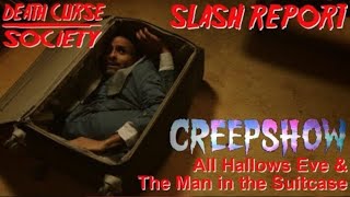 电影解说： 《箱子里的男人》 （Creepshow: All Hallow's eve/The man in the suitcase) - 贪婪人性考验：想体验一夜暴富的滋味？2019恐怖《鬼作秀》