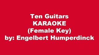 Engelbert Humperdinck Ten Guitars Karaoke Female Key
