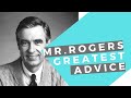 Mr Rogers Greatest Advice