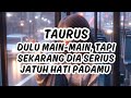 TAROT HARI INI🌹 DULU MAIN-MAIN, SEKARANG DIA SERIUS JATUH HATI PADAMU TAURUS #generalreading #tarot