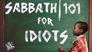 The Israelites: SABBATH 101 FOR IDIOTS