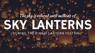 What is Pingxi Lantern Festival: Best Festival in Taiwan