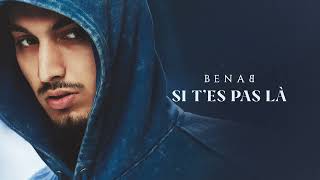 Benab - Si t'es pas là (Audio Officiel)