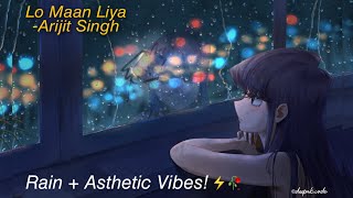 lo maan liya ~ but in rain⛈️ with aesthetic vibes🥀🌃✨  | Arijit Singh, Emraan Hashmi, Kriti Kharbanda