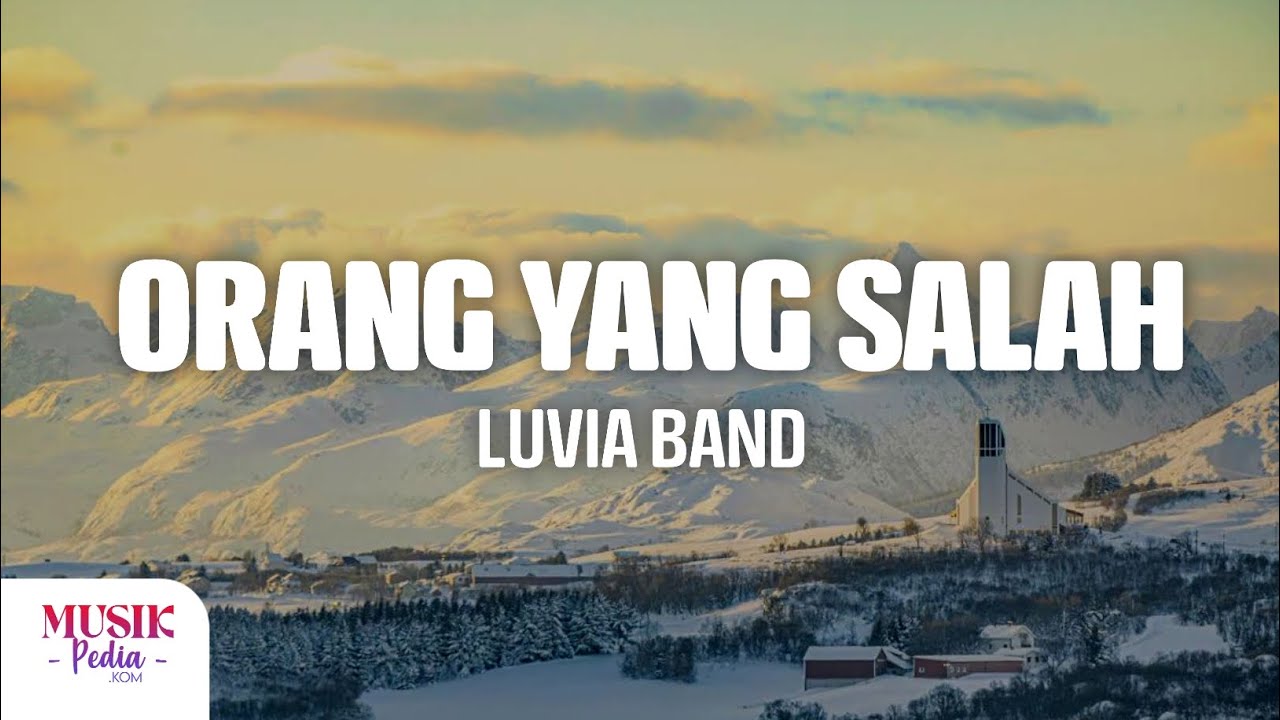 Luvia Band - Orang Yang Salah (Lirik Lagu) - YouTube