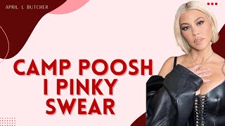 I wanna go to CAMP POOSH! How Kourtney Kardashian is Pooshing her way to the top!