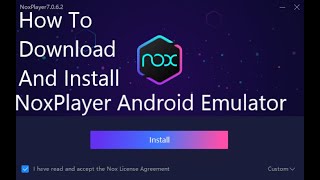 Download And Install  Nox Player Android Emulator On Windows 7,11,10