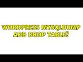 Wordpress: Mysqldump add drop table? (3 Solutions!!)