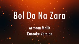 Bol Do Na Zara | Armaan Malik | Karaoke | Only Guitra Chords...
